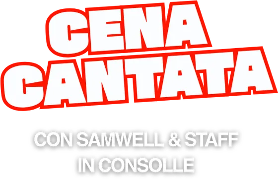 Cena Cantata, con Samwell & staff in consolle